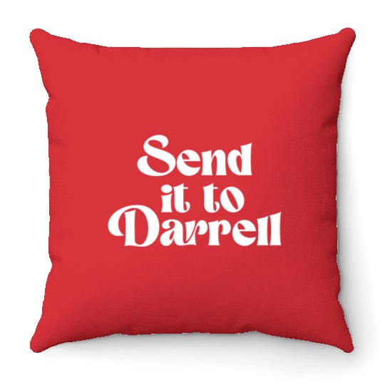 Send It To Darrell Send It To Daryl Send It To Throw Pillows