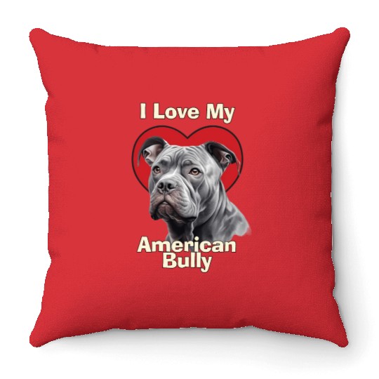 I Love My American Bully Puppy Dog Throw Pillows