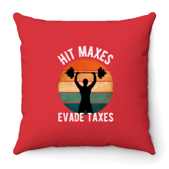 Hit Maxes Evade Taxes Gym Fitness Retro Workout Throw Pillows