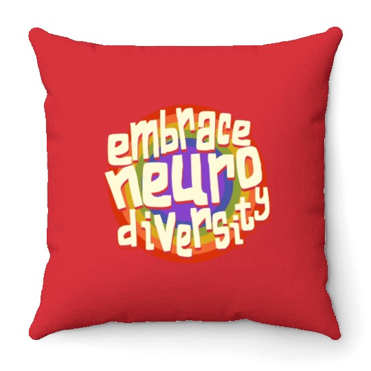 Embrace Neurodiversity Neurodiversity Awareness Throw Pillows
