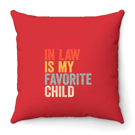 Vintage My Son In Law Is My Favorite Child Throw Pillows