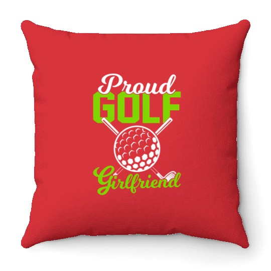 Proud Golf Girlfriend Golfers Throw Pillows