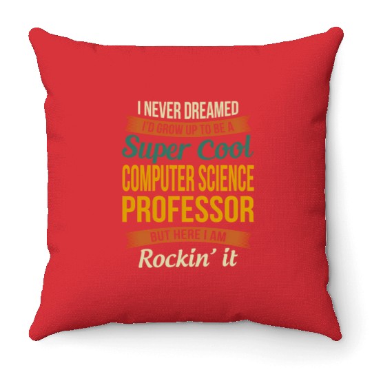 Computer Science Professor - Appreciation Throw Pillows