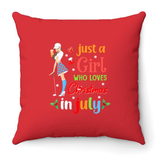 Just A Girl Who Loves Christmas In July Golf Throw Pillows