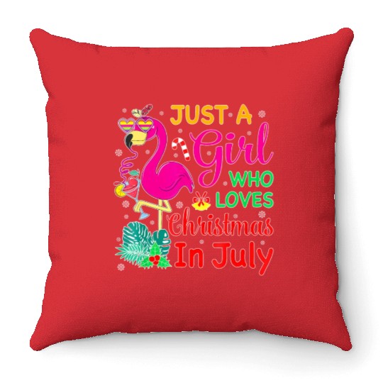 Just A Girl Who Loves Christmas In July And Throw Pillows