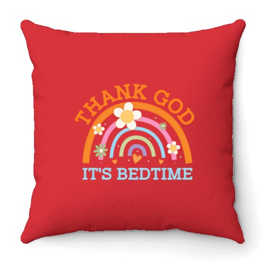 Thank God Its Bedtime Mom Joke Mother Pun Mother'S Throw Pillows