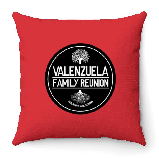 Valenzuela Family Reunion Our Roots Are Strong Throw Pillows