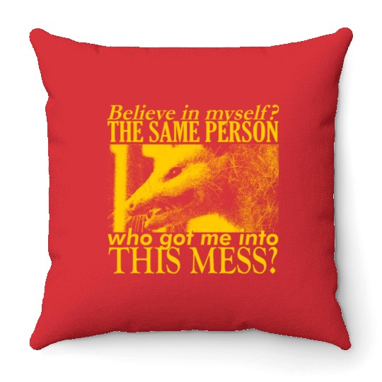 Believe in Myself Opossum Throw Pillows