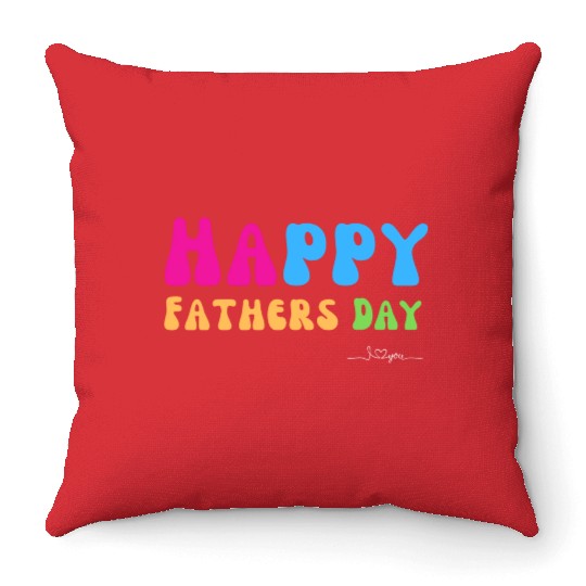 Happy Fathers Day i love you dad Heart Daddy funny Throw Pillows