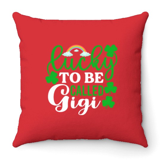 Lucky To Be Called Gigi St Patrick'S Day Irish Throw Pillows