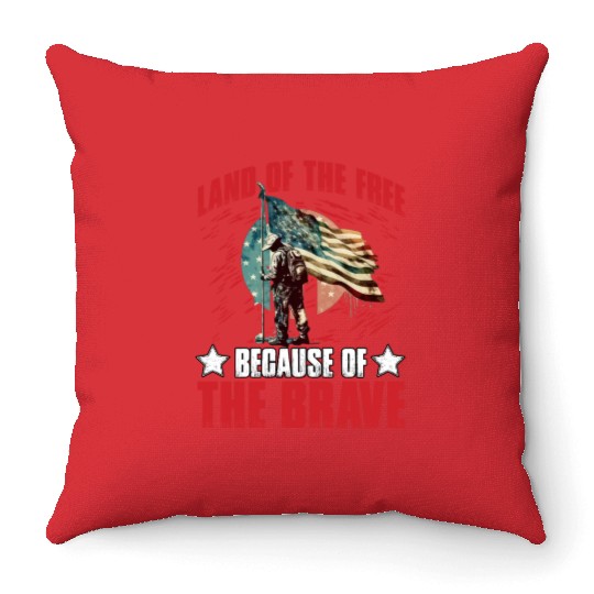 Land of the free because of the Brave Throw Pillows
