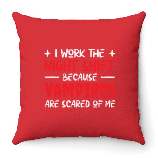 Night Shift Worker Graveyard Duty Throw Pillows