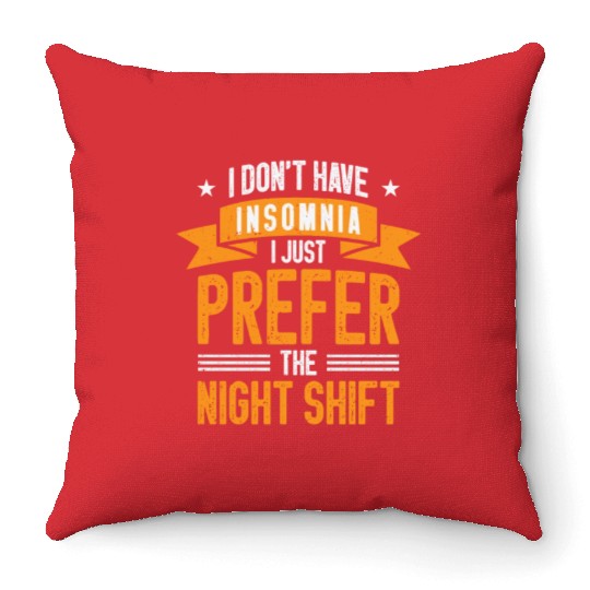 Night Shift Worker Graveyard Duty Throw Pillows