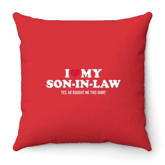 I Love My Son-In-Law For Father-In-Law Throw Pillows