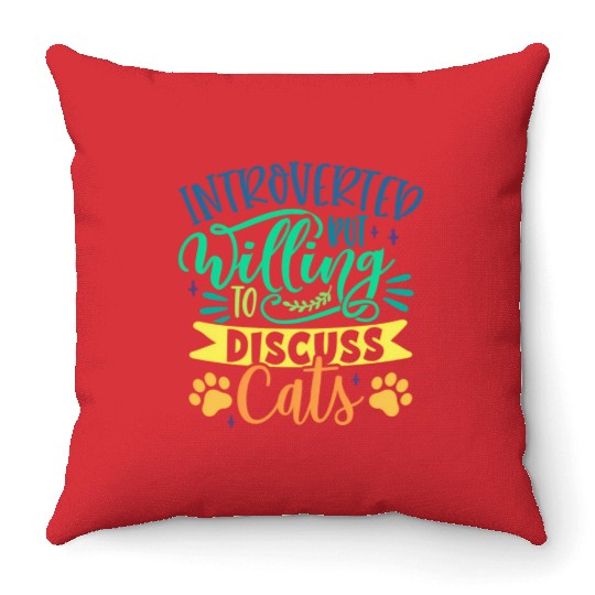 Introverted But Willing To Discuss Cats Cat Mom Ow Throw Pillows
