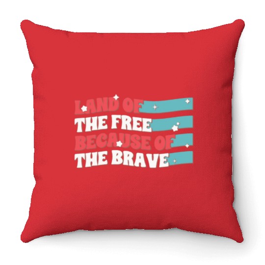 Land Of The Free Because Of The Brave Throw Pillows