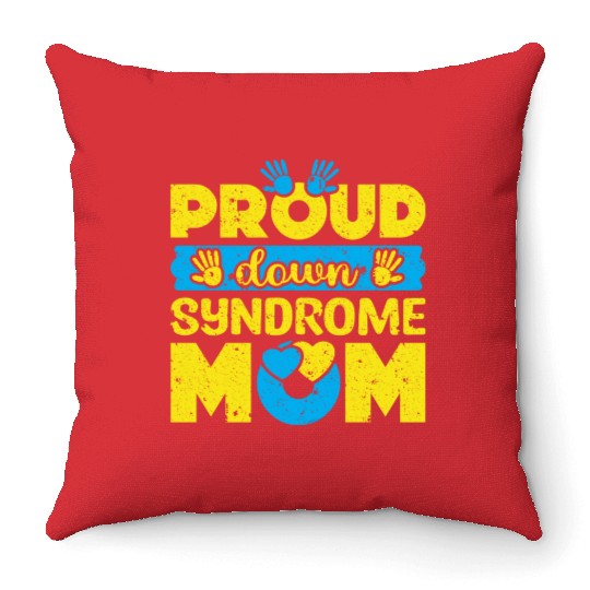 Down Syndrome Awareness Mom T21 World Down Throw Pillows