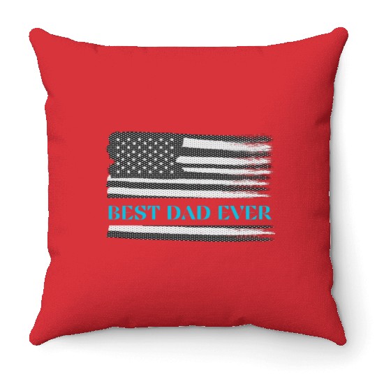 Father s day Best Dad ever with us flag Throw Pillows