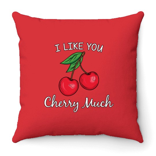 I Like You Cherry Much Throw Pillows