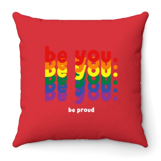 Be You LGBTQ Pride Rainbow Lesbian Gay LGBT Ally Throw Pillows