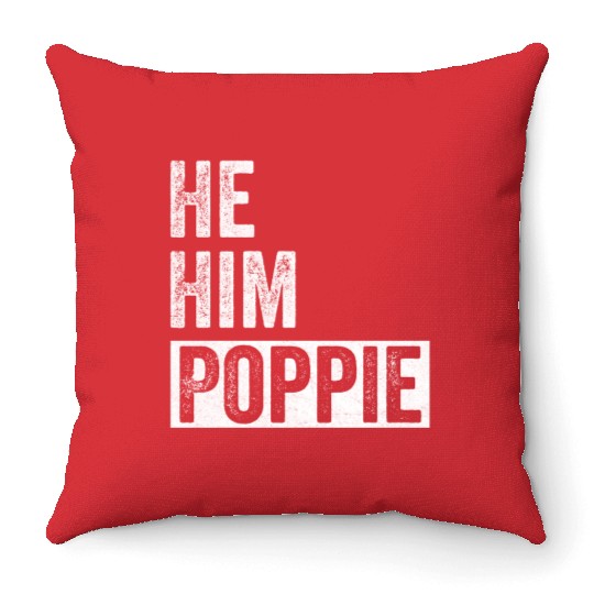 Poppie Lover Valentine Quote Funny He Him Poppie Throw Pillows