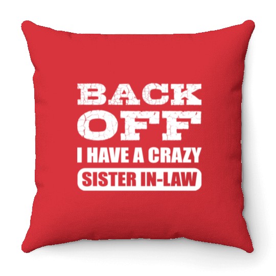 Crazy Sister in Law Joker or Funny Person Gift Throw Pillows