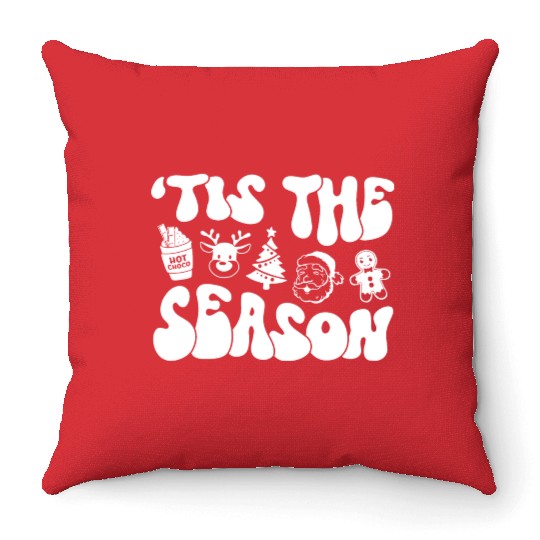 Tis The Season - Christmas Vibes - Cozy Season Throw Pillows