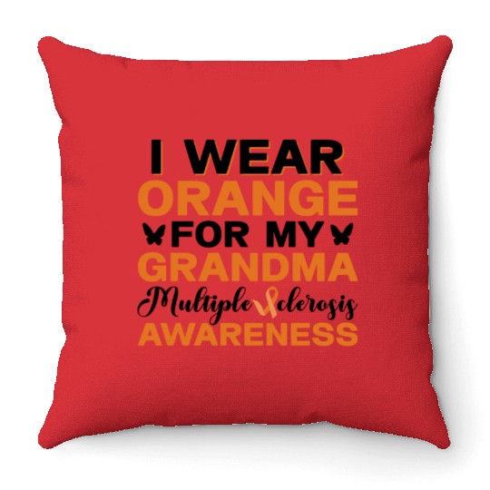 I Wear Orange For My Grandma Multiples Sclerosis Throw Pillows