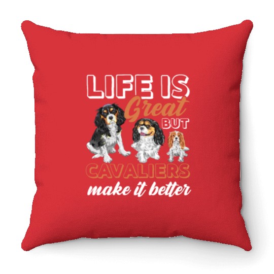 Life Is Great But Cavalier King Charles Spaniel Throw Pillows