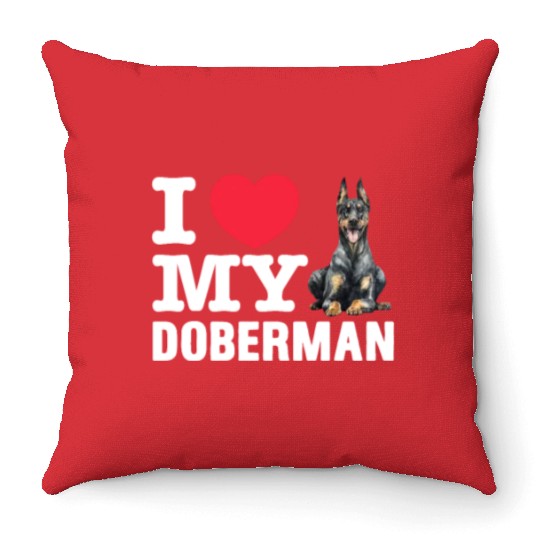 I Love My Doberman Throw Pillows