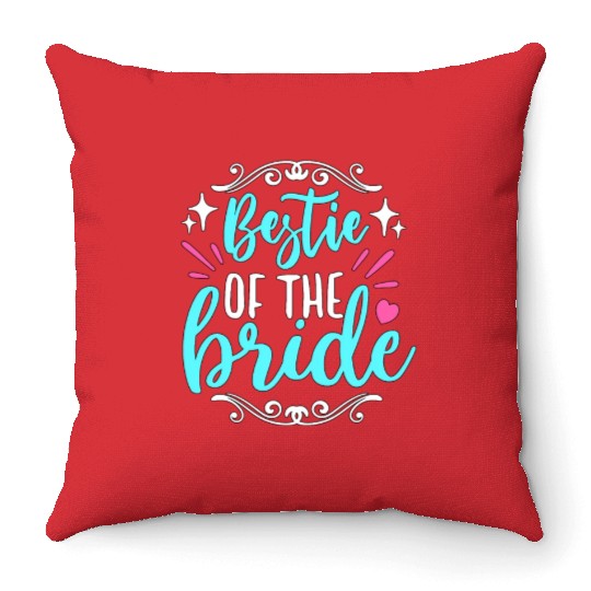 Maid Of Honor Bestie Of The Bride Wedding Bridal Throw Pillows