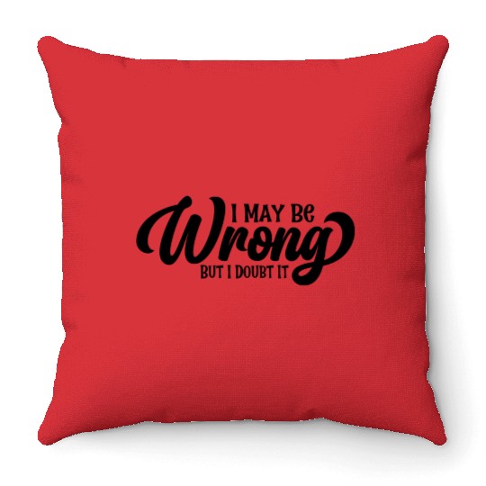 I may be wrong but I doubt it 80s Throw Pillows