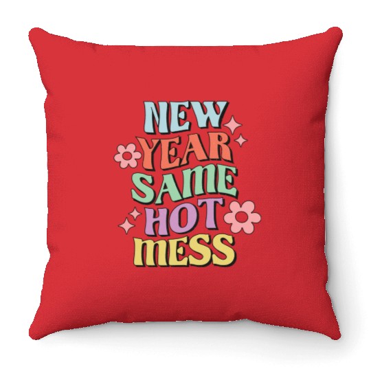 New Year Same Hot Mess quote green Throw Pillows