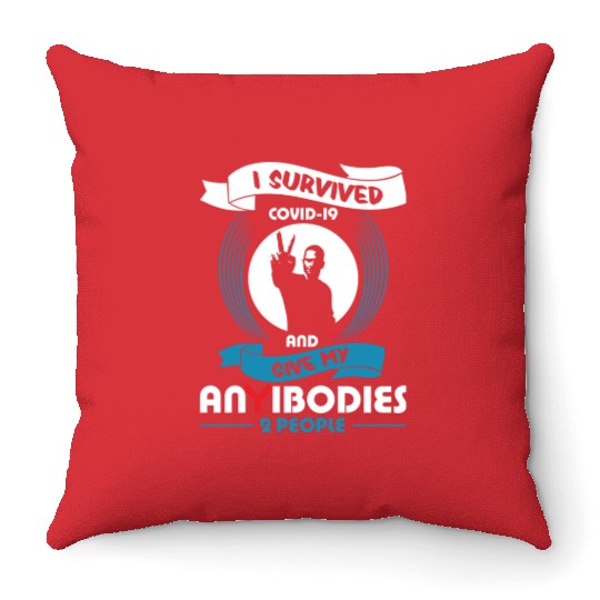 I Survived Covid 19 And Give My Anybodies To Throw Pillows