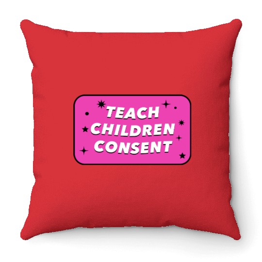 Teach Children Consent Feminist Education girl Throw Pillows