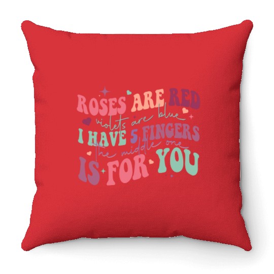 Snarky Sarcastic Middle Finger Valentines Day Poem Throw Pillows