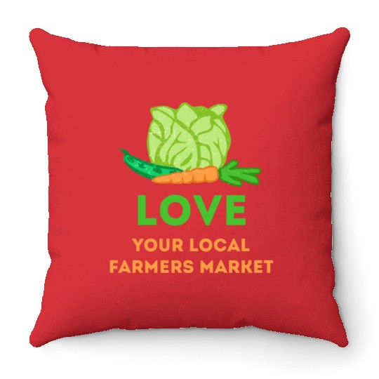 Love Your Local Farmers Market Throw Pillows