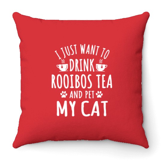 Rooibos Tea And Cat Owner Cats Lover Throw Pillows
