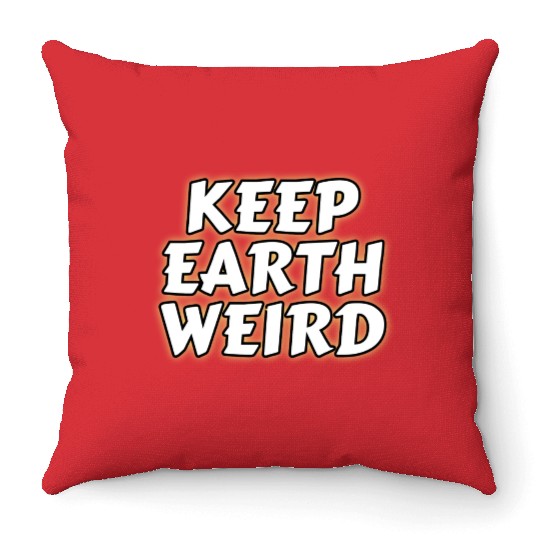 DESIGNKeep Earth Weird solid white humor Copy Throw Pillows
