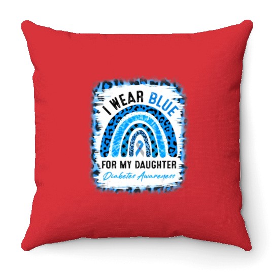 I Wear Blue Ribbon For My Daughter T1D Diabetes Aw Throw Pillows