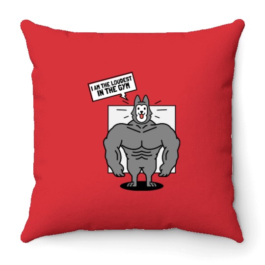 I Am The Loudest At The Gym Husky Dog Throw Pillows