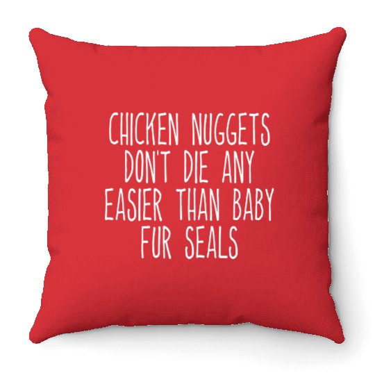 Chicken Nuggets Dont Die Any Easier Than Ba Throw Pillows