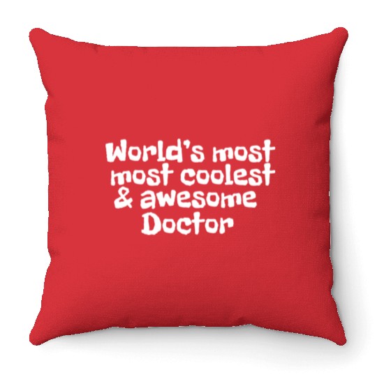 World s Most Coolest And Awesome Doctor Throw Pillows