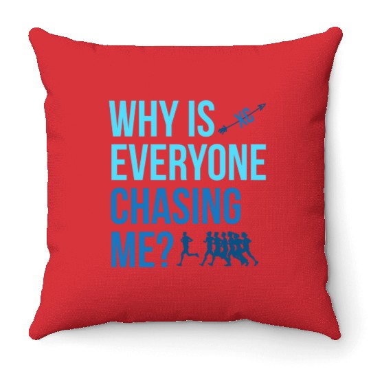 Why Is Everyone Chasing Me Cross Country Xc Throw Pillows