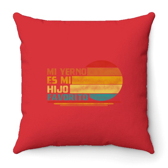Mi Yerno Es Mi Hijo Favorito My Son In Law Is Throw Pillows