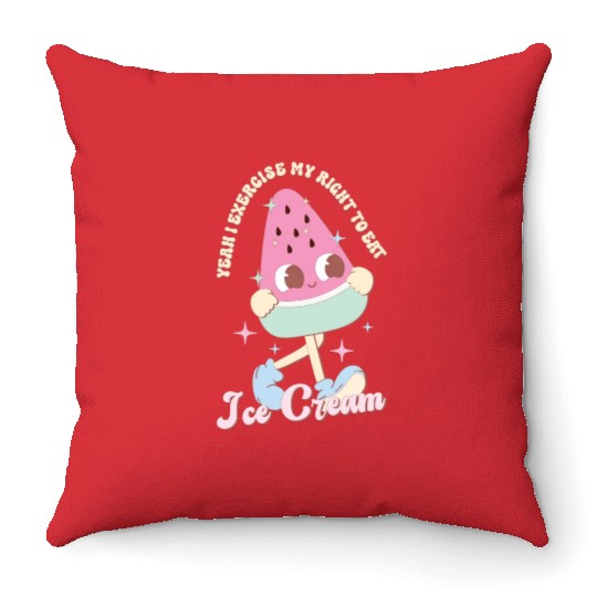 Yeah I Exercise My Right To Eat Ice Cream, Summer Throw Pillows