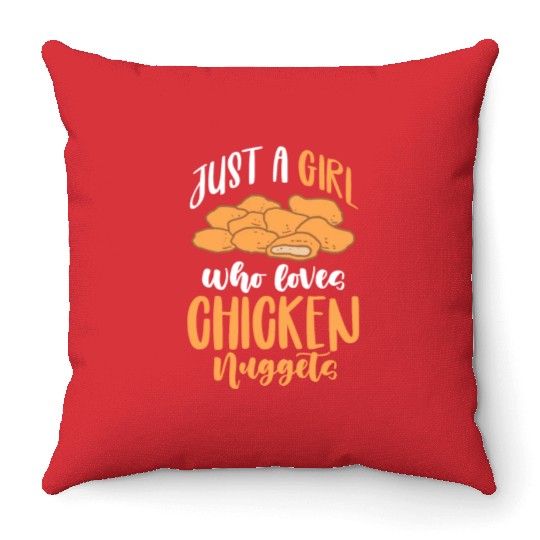 Just A Girl Who Loves Chicken Nuggets Throw Pillows