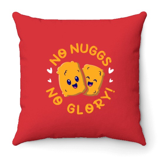 No Nuggs No Glory, Chicken Nuggets Throw Pillows