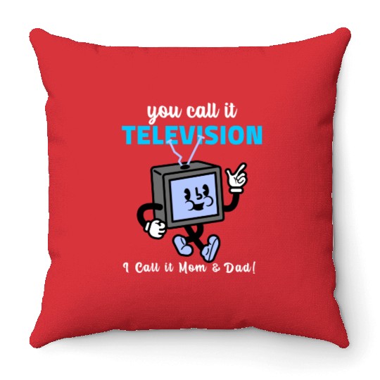 TV Was My Mom and Dad Throw Pillows