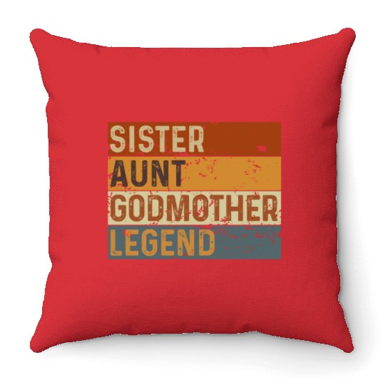 Sister Aunt Godmother Legend Throw Pillows